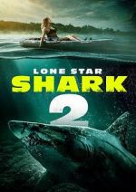 Watch Lone Star Shark 2 123movies