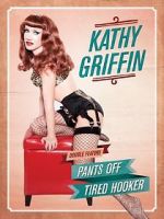 Kathy Griffin: Tired Hooker