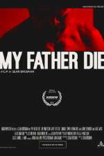 My Father Die