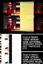 Film in Which There Appear Edge Lettering, Sprocket Holes, Dirt Particles, Etc. (Short 1966)