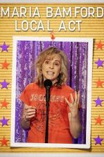 Maria Bamford: Local Act (TV Special 2023)