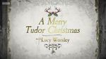 A Merry Tudor Christmas with Lucy Worsley