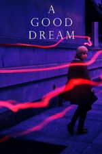 Watch A Good Dream 123movies