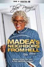 Tyler Perrys Madeas Neighbors From Hell