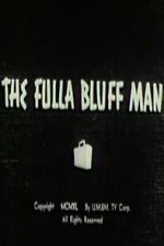 Watch The Fulla Bluff Man 123movies