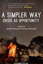 Watch A Simpler Way: Crisis as Opportunity 123movies