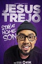 Jesus Trejo: Stay at Home Son