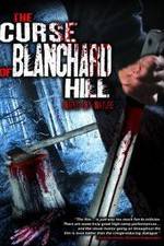 The Curse of Blanchard Hill