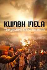 Kumbh Mela: The Greatest Show on Earth