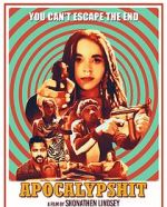 Watch Apocalypshit 123movies