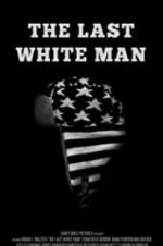 The Last White Man