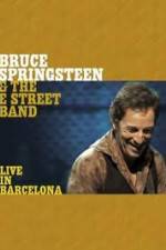 Bruce Springsteen & The E Street Band - Live in Barcelona