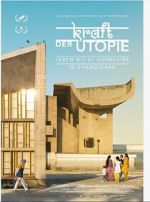 Watch Kraft der Utopie - Leben mit Corbusier in Chandigarh 123movies