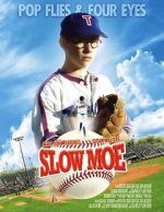 Watch Slow Moe 123movies