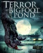 Terror at Bigfoot Pond