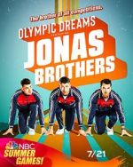 Olympic Dreams Featuring Jonas Brothers (TV Special 2021)