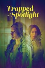 Watch Trapped in the Spotlight 123movies