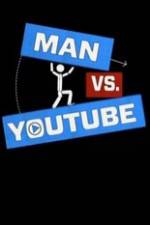 Man vs YouTube