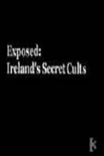 Exposed: Irelands Secret Cults