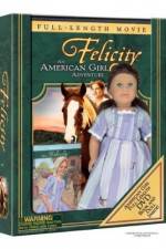 Felicity An American Girl Adventure