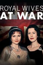 Royal Wives at War