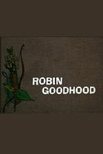 Watch Robin Goodhood 123movies