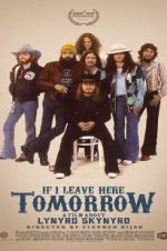 If I Leave Here Tomorrow: A Film About Lynyrd Skynyrd