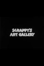Watch Scrappy\'s Art Gallery 123movies