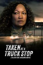 Watch Taken at a Truck Stop: A Black Girl Missing Movie 123movies