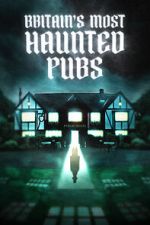 Britain's Most Haunted Pubs