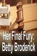 Her Final Fury: Betty Broderick, the Last Chapter