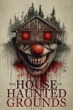 Watch The House on Haunted Grounds 123movies