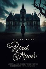 Watch Tales from Black Manor 123movies