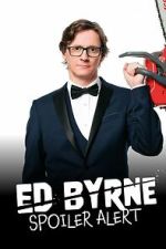 Watch Ed Byrne: Spoiler Alert 123movies