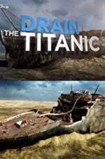 Drain the Titanic