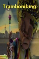 Watch Trainbombing 123movies