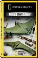 National Geographic Hitlers Stealth Fighter