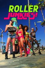 Watch Roller Junkies! 123movies