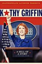 Kathy Griffin: A Hell of a Story