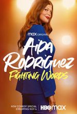 Aida Rodriguez: Fighting Words (TV Special 2021)