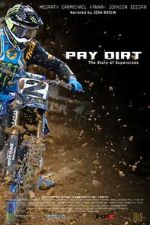 Watch Pay Dirt: The Story of Supercross 123movies
