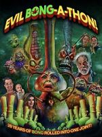 Watch Evil Bong-a-Thon! 123movies