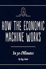 How the Economic Machine Works