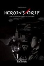 Heroin\'s Grip