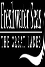 Freshwater Seas: The Great Lakes