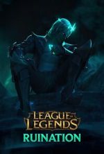 League of Legends: Ruination (Short 2021)