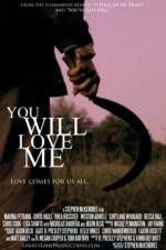 You Will Love Me