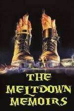 The Meltdown Memoirs