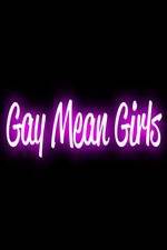 Gay Mean Girls