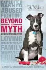 Beyond the Myth: A Film About Pit Bulls and Breed Discrimination